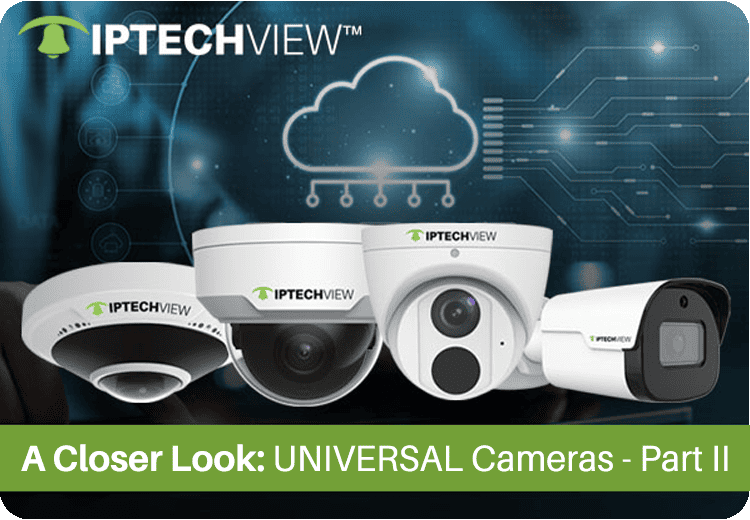 Universal Fixed Bullet, Dome, Turret, and Hemispheric Cameras